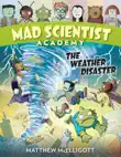 Mad Scientist Academy: The Weather Disaster sinopsis y comentarios