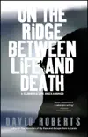 On the Ridge Between Life and Death synopsis, comments
