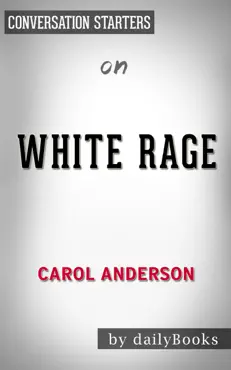 white rage by carol anderson: conversation starters imagen de la portada del libro