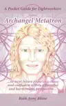 A Pocket Guide for Lightworkers from Archangel Metatron synopsis, comments