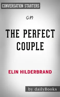 the perfect couple by elin hilderbrand: conversation starters book cover image
