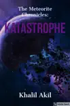 The Meteorite Chronicles: Katastrophe e-book