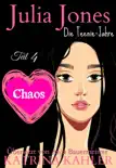 Julia Jones Die Teenie-Jahre - Teil 4 - Chaos synopsis, comments