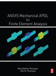 ANSYS Mechanical APDL for Finite Element Analysis e-book