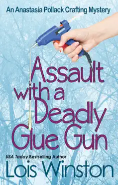 assault with a deadly glue gun book cover image