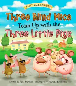 three blind mice team up with the three little pigs book cover image