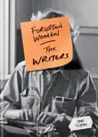 Forgotten Women: The Writers sinopsis y comentarios