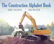 The Construction Alphabet Book synopsis, comments