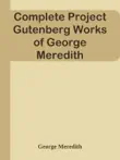 Complete Project Gutenberg Works of George Meredith synopsis, comments