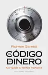 El código del dinero book summary, reviews and download