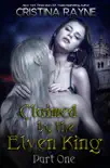 Claimed by the Elven King Part One synopsis, comments