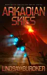 Arkadian Skies book summary, reviews and download