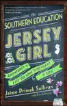 The Southern Education of a Jersey Girl synopsis, comments