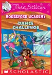 Dance Challenge (Thea Stilton Mouseford Academy #4) sinopsis y comentarios