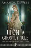Upon a Ghostly Yule synopsis, comments