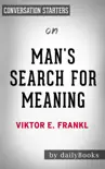 Man's Search for Meaning by Viktor E. Frankl: Conversation Starters sinopsis y comentarios