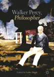 Walker Percy, Philosopher synopsis, comments