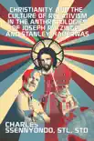 Christianity and the Culture of Relativism In the Anthropologies of Joseph Ratzinger and Stanley Hauerwas sinopsis y comentarios