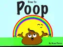 How to Poop & Potty training guide e-book