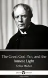 The Great God Pan, and the Inmost Light by Arthur Machen - Delphi Classics (Illustrated) sinopsis y comentarios