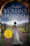 Another Woman's Husband: A Gripping Novel of Wallis Simpson, Diana Princess of Wales and the Crown sinopsis y comentarios