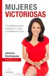 Mujeres victoriosas synopsis, comments