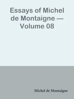 essays of michel de montaigne — volume 08 imagen de la portada del libro