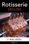 Rotisserie Grilling synopsis, comments