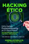 Hacking Ético 101 - Cómo hackear profesionalmente en 21 días o menos! 2da Edición sinopsis y comentarios