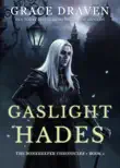 Gaslight Hades synopsis, comments