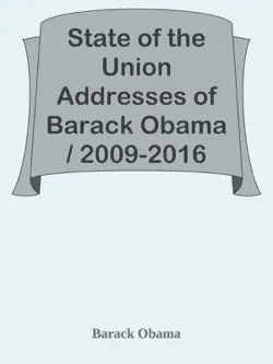 state of the union addresses of barack obama / 2009-2016 book cover image