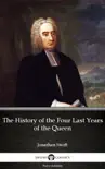 The History of the Four Last Years of the Queen by Jonathan Swift - Delphi Classics (Illustrated) sinopsis y comentarios