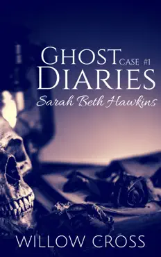 ghost diaries, case #1- sarah beth hawkins book cover image