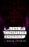 The Complete Novels of Bram Stoker synopsis, comments