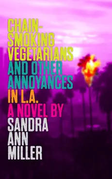 chain-smoking vegetarians and other annoyances in l.a. book cover image