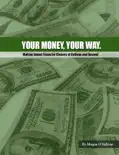 Your Money, Your Way. e-book