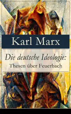 die deutsche ideologie: thesen über feuerbach book cover image