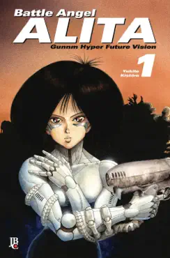 battle angel alita - gunnm hyper future vision vol. 01 imagen de la portada del libro