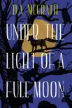 Under The Light Of A Full Moon synopsis, comments