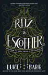 Ritz and Escoffier synopsis, comments