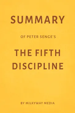 summary of peter senge’s the fifth discipline by milkyway media book cover image