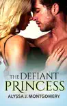 The Defiant Princess (Royal Affairs, #1) sinopsis y comentarios