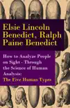 How to Analyze People on Sight - Through the Science of Human Analysis: The Five Human Types