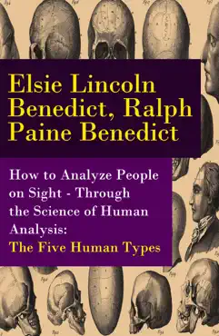 how to analyze people on sight - through the science of human analysis: the five human types book cover image