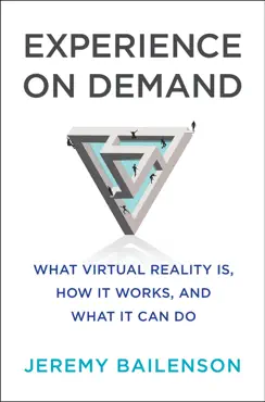 experience on demand: what virtual reality is, how it works, and what it can do book cover image