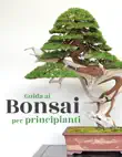 Guida ai Bonsai per principianti synopsis, comments