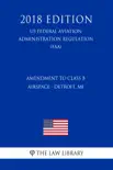 Amendment to Class B Airspace - Detroit, MI (US Federal Aviation Administration Regulation) (FAA) (2018 Edition) sinopsis y comentarios