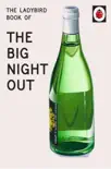 The Ladybird Book of The Big Night Out synopsis, comments