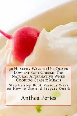 30 healthy ways to use quark low-fat soft cheese book cover image