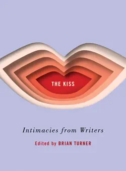 the kiss: intimacies from writers imagen de la portada del libro